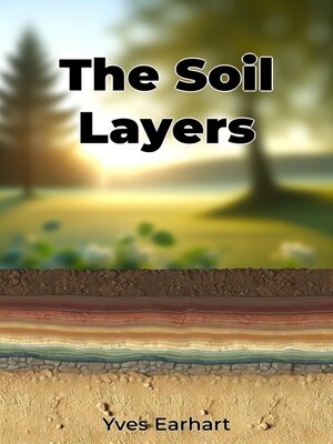 cover image of The Soil Layers